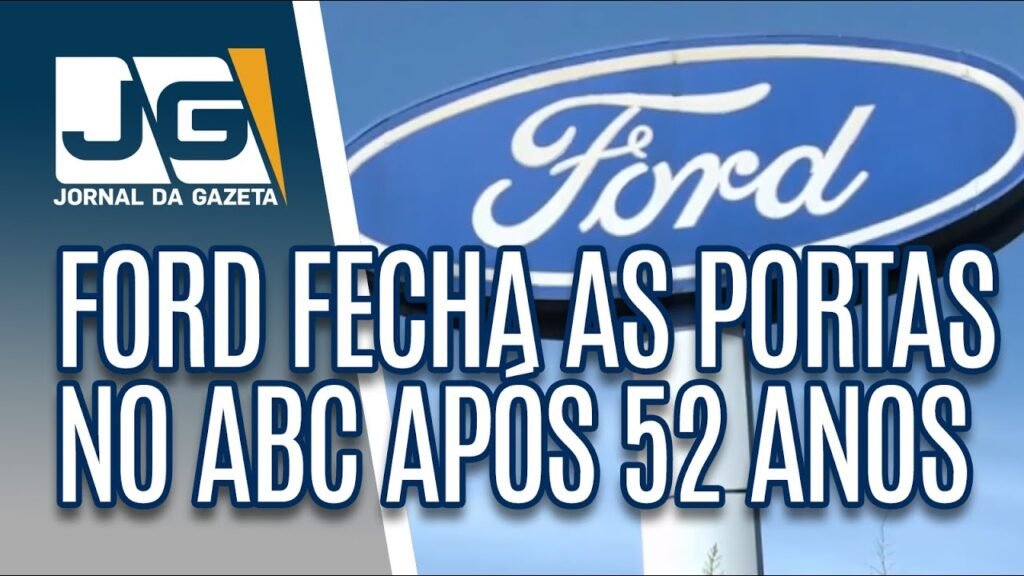 Por que a Ford decidiu encerrar suas operações no Brasil